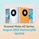 Huawei Mate 40 August 2022 HarmonyOS update